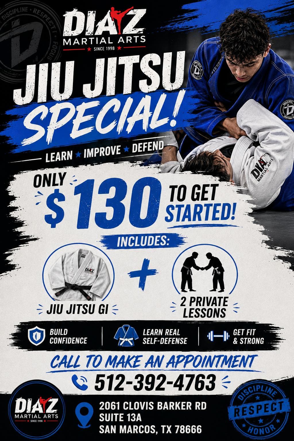 Jiu Jitsu special: $130 to get started at Diaz Martial Arts, including a jiu jitsu gi and two private lessons. Call 512-392-4763 to make an appointment. The flyer prints no end date.