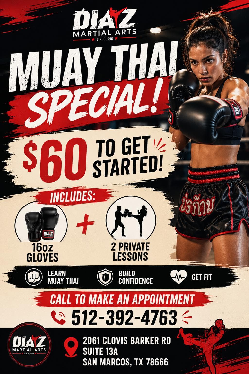 Muay Thai special: $60 to get started at Diaz Martial Arts, including 16 ounce gloves and two private lessons. Call 512-392-4763 to make an appointment. The flyer prints no end date.